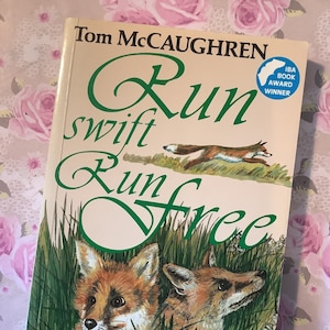 RARE Vintage 1987 &#39;Run Swift Run Free&#39; Paperback Book by Tom McCaughren Illustrated byJeanette Dunne - A Tale of the Countryside - Fox Lover