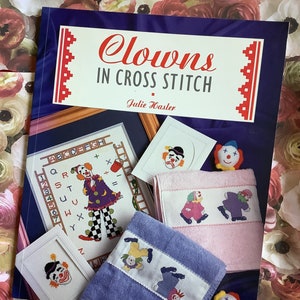Vintage 1999 &#39;Clowns in Cross Stitch&#39; Paperback Book by Julie Hasler - Clown Projects to make for Children - Home Decor - Clown Lover Family