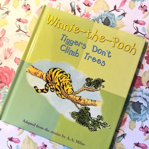 2002 Vintage Children&#39;s Book ’Winnie-the-Pooh Tiggers Don&#39;t Climb Trees&#39; Picture Book in Hardback - Adapted from the stories by A.A. Milne