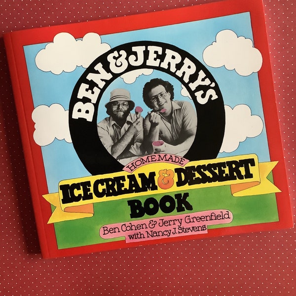 Vintage 1987 FIRST PRINTING 'Ben & Jerry's Homemade Ice Cream and Dessert Book' in Paperback by Ben Cohen and Jerry Greenfield - Recipe Book