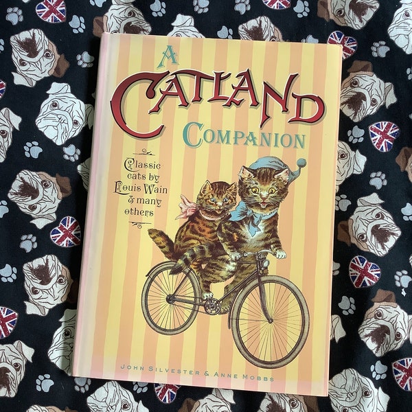 RARE Vintage 1994 'A Catland Companion - Classic Cats by Louis Wain & many others' in Hardback by John Silvester and Anne Mobbs - 30th Gift