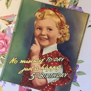 EXTREMAMENTE RARO Cartão vintage sem assinatura da década de 1940 "Sem travessuras hoje, apenas um feliz aniversário de 5 anos" - Cartão com foto de uma linda garota loira - Versículo doce
