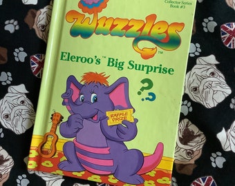 RARE Vintage 1984 'Wuzzles - Eleroo's Big Surprise'  Hardback Book - Nostalgic 40th Birthday Book Gift for a Wuzzles Fan - 80s TV Nostalgia