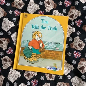 Vintage 1991 Children&#39;s Alpha Pets Book &#39;Tina Tells The Truth&#39; Hardback Educational Book -Tiger Picture Book - Fun Nostalgic Birth Year Gift
