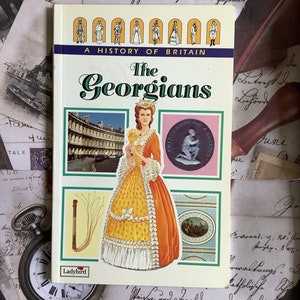 Vintage 1994 'A History Of Britain - The Georgians' Paperback Ladybird Book - Children's Reference Book - British History - Educational Book