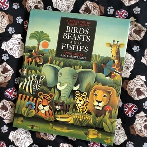 Vintage 1991 PRIMERA EDICIÓN Libro de aves, bestias y peces en poemas de tapa dura seleccionados por Anne Carter Ilustraciones divertidas de animales por Reg Cartwright