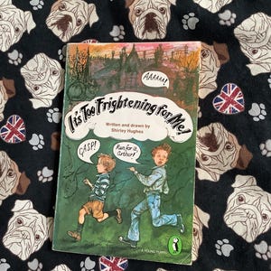 RARE Vintage 1980 &#39;It&#39;s Too Frightening for Me!&#39; Paperback Book Written and Drawn by Shirley Hughes - Spooky Adventure Story for ages Six +