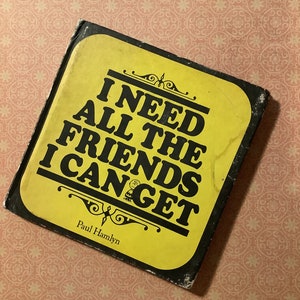 RARE Vintage 1967 &#39;I Need All The Friends I Can Get&#39; Hardback Book by Charles M Schulz - Snoopy - Peanuts - Charlie Brown - Birth Year Gift