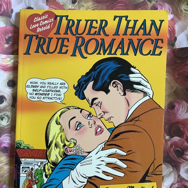 Vintage 2001 First Edition 'Truer Than True Romance' Paperback Book by Jeanne Martinet - Classic Love Comics Retold! Adult Humour Book Gift