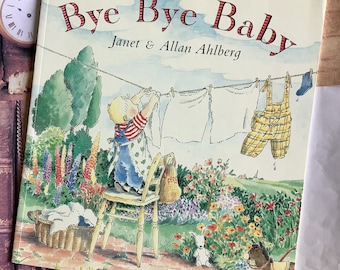 RARE Vintage 1999 'Bye Bye Baby' Paperback Book by Janet & Allan Ahlberg - Childhood Classic Picture Book - Bedtime Story Book  - Fun Gift