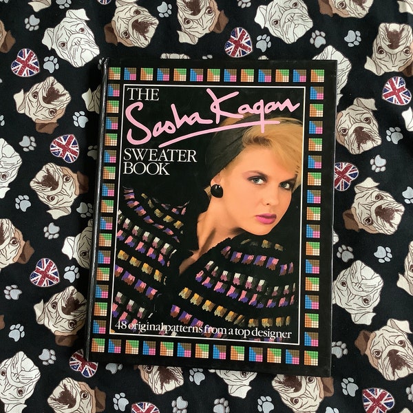 Rare Vintage 1989 ‘The Sasha Kagan Sweater Book in Hardback - 48 Original Patterns from a Top Designer - 1980s Knitwear Patterns - 80s Lover