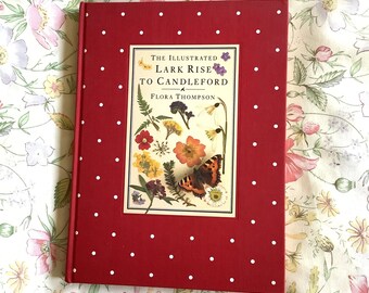 Stunning Vintage 1983 'The Illustrated Lark Rise To Candleford' Hardback Book By Flora Thompson - Stunning Illustrations - Fabric Cover Book