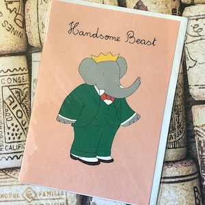 Babar The Elephant Super Cute Blank 'Handsome Beast' Card - Carta insolita - Carta da incorniciare - Carta divertente da custodire