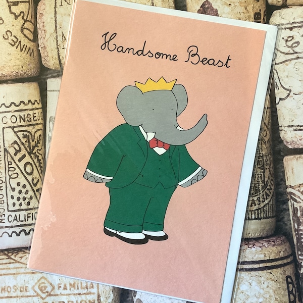 Babar The Elephant Super Cute Blank 'Handsome Beast' Card - Unusual Card - Card For Framing - Fun Card To Treasure