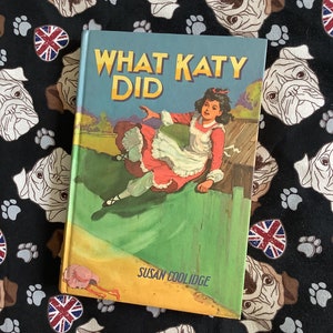 Vintage 1970er Jahre &#39;What Katy Did&#39; Buch von Susan Coolidge in Hardcover - Nr 2 I the Dean&#39;s Classic Series - WONDERFUL Childhood Nostalgie Book Gift