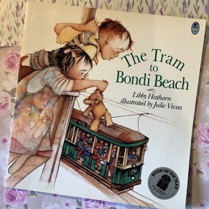 Vintage 1999 &#39;The Tram to Bondi Beach&#39; Paperback Book by Libby Hathorn and Beautifully Illustrated by Julie Vivas - Nostalgic Picture Book