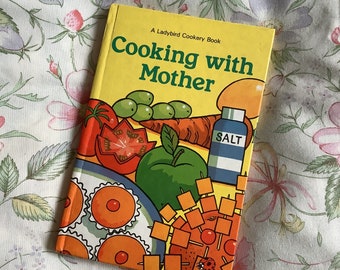 RARE 1977 Vintage 'Cooking with Mother’ Ladybird Book in Hardback - Collectable Book - Fun Nostalgic Gift - 70s Simple Recipes for Children