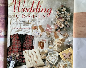 VINTAGE 1999 'Wedding Crafts' Paperback Book - 40 Charming Ideas For a Unique Personalised Wedding - Countdown to the Wedding Day - Projects