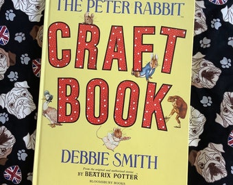 Vintage 1987 The Peter Rabbit Craft Book by Debbie Smith - Hardback - 18 Beautiful Makes - Home Craft Projects