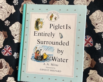 Vintage 1998 ’Piglet Is Entirely Surrounded by Water' Hardback Book by A.A. Milne - Winnie The Pooh Story Book -Ernest Shepard Illustrations