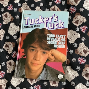 RARE Vintage 1984 'Tucker's Luck' Annual - Todd Carty - Short Stories, Photo Stories, Quizzes and More - Retro Nostalgic Fun Birth Year Gift