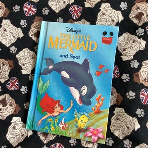 1996 Vintage Children&#39;s Book First Edition Disney &#39;The Little Mermaid and Spot&#39; Hardback Book - Ariel Lover Gift - Little Mermaid Book Gift