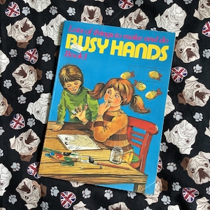 RARE 1970s &#39;Busy Hands Book 1&#39; in Paperback - Lots of Things To Make And Do for Children - Craft Projects using Everyday Items - Nostalgia