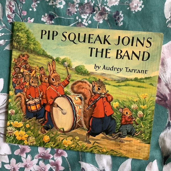 RARE Vintage 1976 'Pip Squeak Joins The Band' By Audrey Tarrant - Softback Book – The Medici Society Ltd - Collectable Book - Birthday Gift