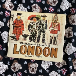 RARE Vintage 1971 FIRST EDITION &#39;Rhymes and Ballads of London&#39; Hardback Book by Carole Tate - Nostalgic Picture Book -London Lover Book Gift