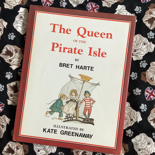 Beautiful Vintage 1989 'The Queen of the Pirate Isle' Hardback Book by Bret Harte with STUNNING Illustrations by Kate Greenaway - Book Gift