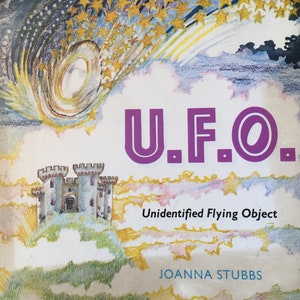 EXTREMELY RARE Vintage First Edition 1980 'U.F.O. Unidentified Flying Object' By Joanna Stubbs in Hardback - Beautifully Illustrated Book