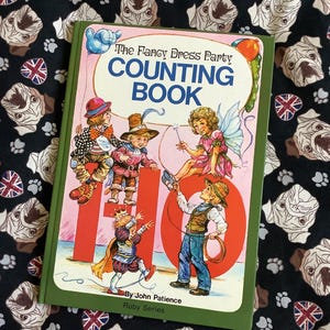 RARE Vintage 1984 &#39;The Fancy Dress Party Counting Book&#39; in Hardback by John Patience - FABULOUS Illustrations - Home Schooling - Bowed Cover