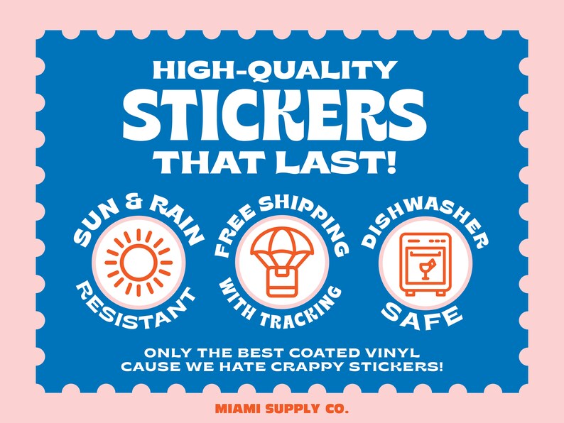 K&ouml;nnte beinhalten: Blau-wei&szlig;er Aufkleber mit dem Text "HIGH-QUALITY STICKERS THAT LAST!" und drei Symbolen: eine Sonne mit dem Text "SUN & RAIN RESISTANT", ein Fallschirm mit dem Text "FREE SHIPPING WITH TRACKING" und eine Sp&uuml;lmaschine mit dem Text "DISHWASHER SAFE".