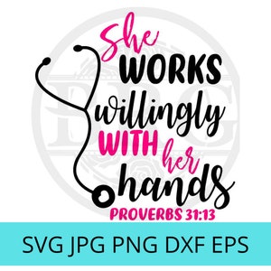 She works Willingly With Her Hands Nurse Svg Eps Jpg Png Dxf Instant Download
