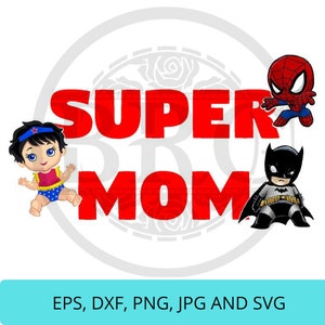 Super Mom Svg, Eps, Dxf, Png, Jpg Instant Download