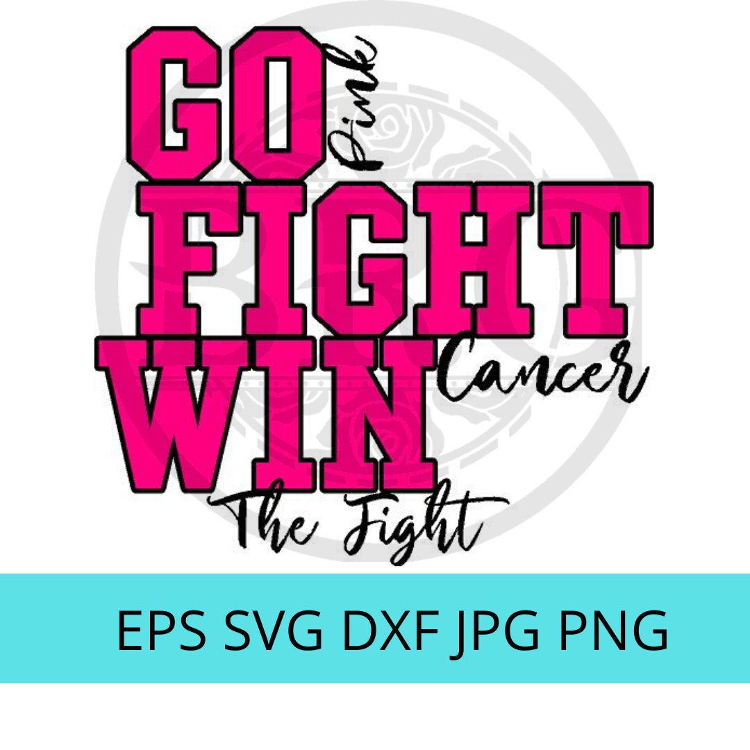 Go Fight Win Breast Cancer Awareness Eps Svg Jpg Png Dxf | Etsy