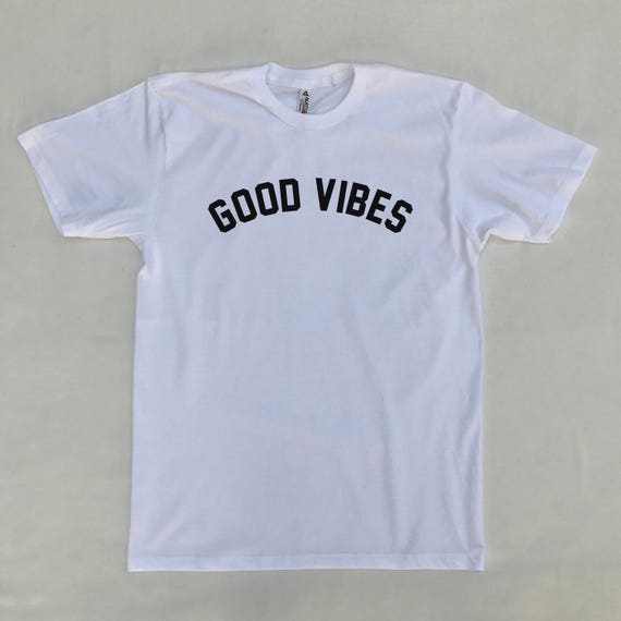 good vibes t shirt
