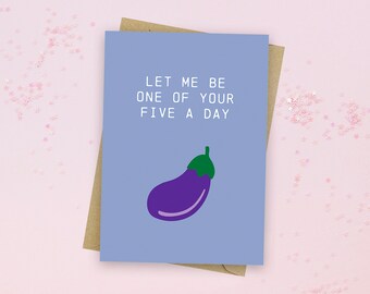 Five a Day Valentines Day Card - Rude Card -  Aubergine Card - Love Card - Rude Valentines Day Card  - Dirty Card - Funny Valentines Day