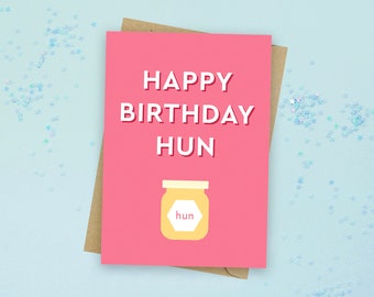 Happy Birthday Hun Greeting Card - Birthday Card - Hun Card - Food Card - Love Card - Friend Card  - Pink Card - Honey Card - Friendship