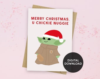 Printable Merry Christmas, u Chickie Nuggie Christmas Card - Chicken Nugget - Baby Yoda - Instant Download - DIGITAL DOWNLOAD