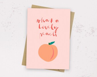 What a Lovely Peach Valentines Day Card - Valentines Card - Rude Card - Love Card -  Birthday Card - Peach Card - Peach Birthday Card
