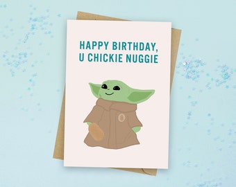 Happy Birthday, u Chickie Nuggie Birthday Card - Chicken Nugget - Baby Yoda - Cute Greeting Card - Funny Card - Food Card - Chicky Nuggies