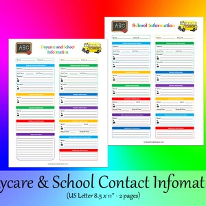 May include: Two printable pages of contact information forms for daycare and school. The forms are designed with colorful borders and include sections for names, addresses, phone numbers, important dates, and additional information. The pages feature a cartoon school bus.