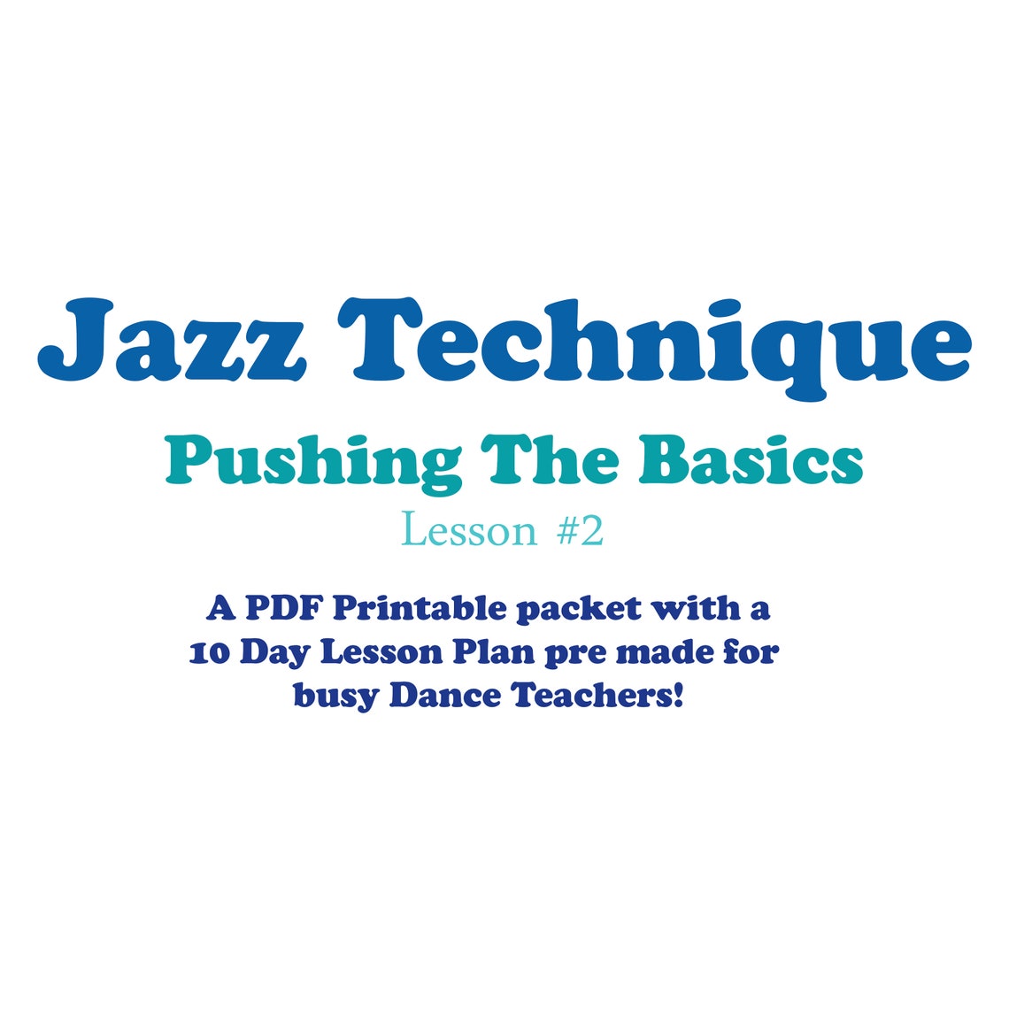 Jazz Technique Lesson Plan 2 Pushing the Basics Etsy