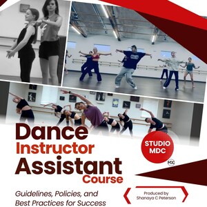 Pode incluir: Um cartaz promocional para um Curso de Assistente de Instrutor de Dança. O design apresenta imagens de dançarinos em várias poses, com o texto "Dance Instructor Assistant Course" e "Guidelines, Policies, and Best Practices for Success."