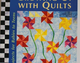 Growing up with Quilts by Mimi Dietrich and Sally Schneider