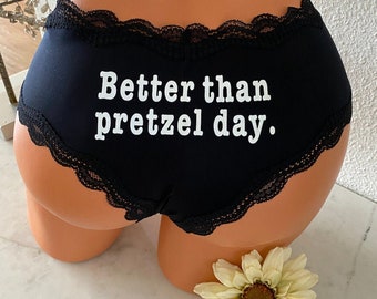 Better than pretzel day Black Cheeky Personalized Panty, FAST SHIPPING, The Office panties with quotes, Plus Size Options Available