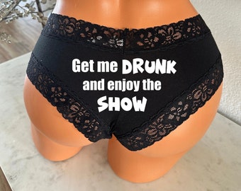 Get me drunk and enjoy the show black Victoria Secret cheeky panty  * FAST SHIPPING * Personalized Panties, Plus Size Underwear