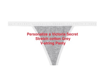 Personalize a Victoria Secret cotton grey V-string Panty * FAST SHIPPING *  Bridal Shower Gift, Brides lingerie, bachelorette gift