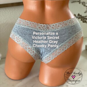Personalized Panties, Customize a Heather Gray Victoria’s Secret Cheeky Panty with your own words  FAST SHIPPING  Size Small
